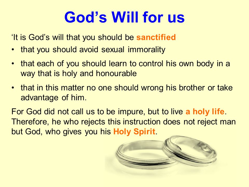 God’s Will for us ‘It is God’s will that you should be sanctified
