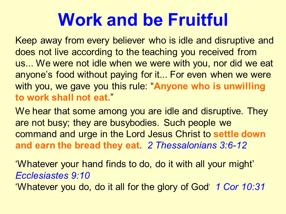 Work and be Fruitful