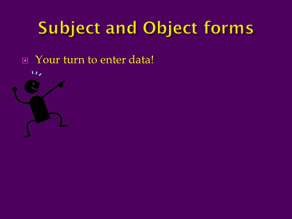 Subject and Object forms