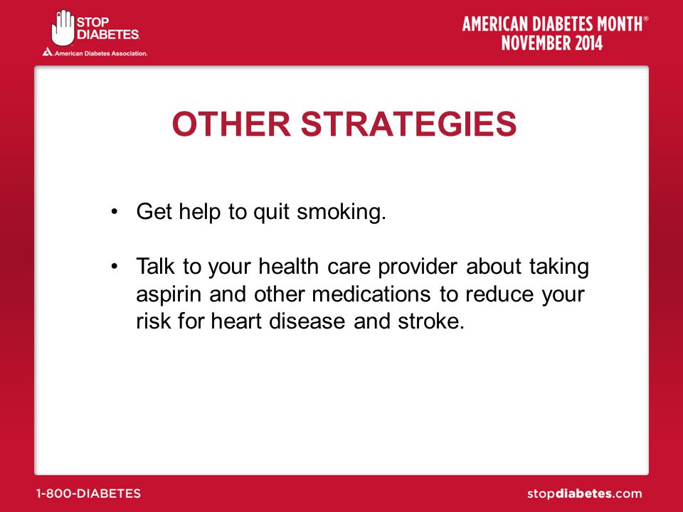 OTHER STRATEGIES Get help to quit smoking.