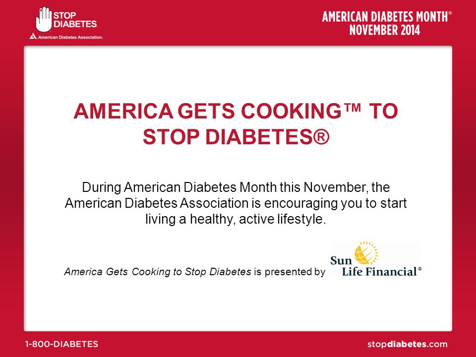 AMERICA GETS COOKING™ TO STOP DIABETES®