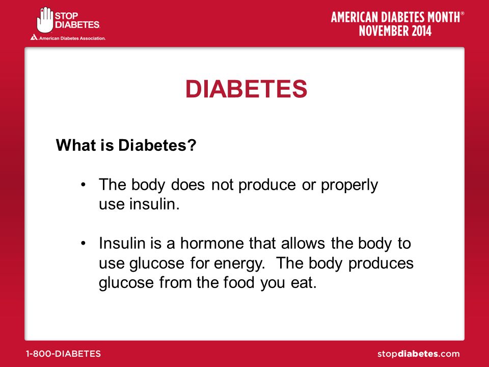 DIABETES What is Diabetes