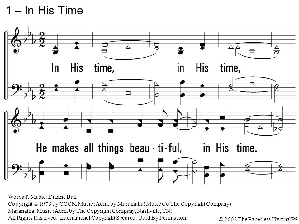1 – In His Time 1. In His time, in His time,