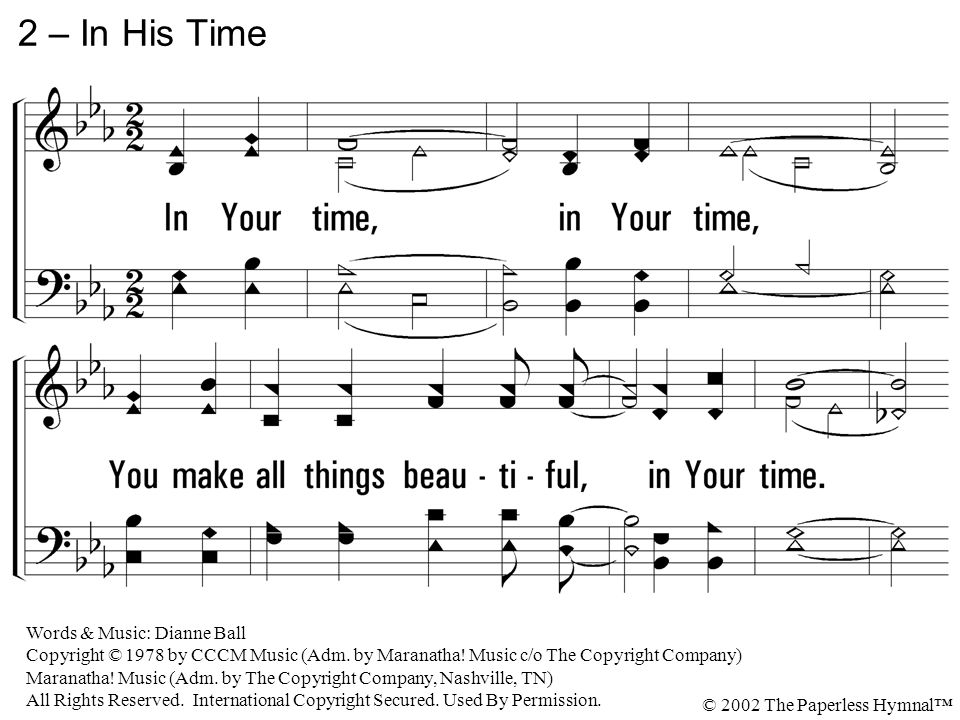 2 – In His Time 2. In Your time, in Your time,