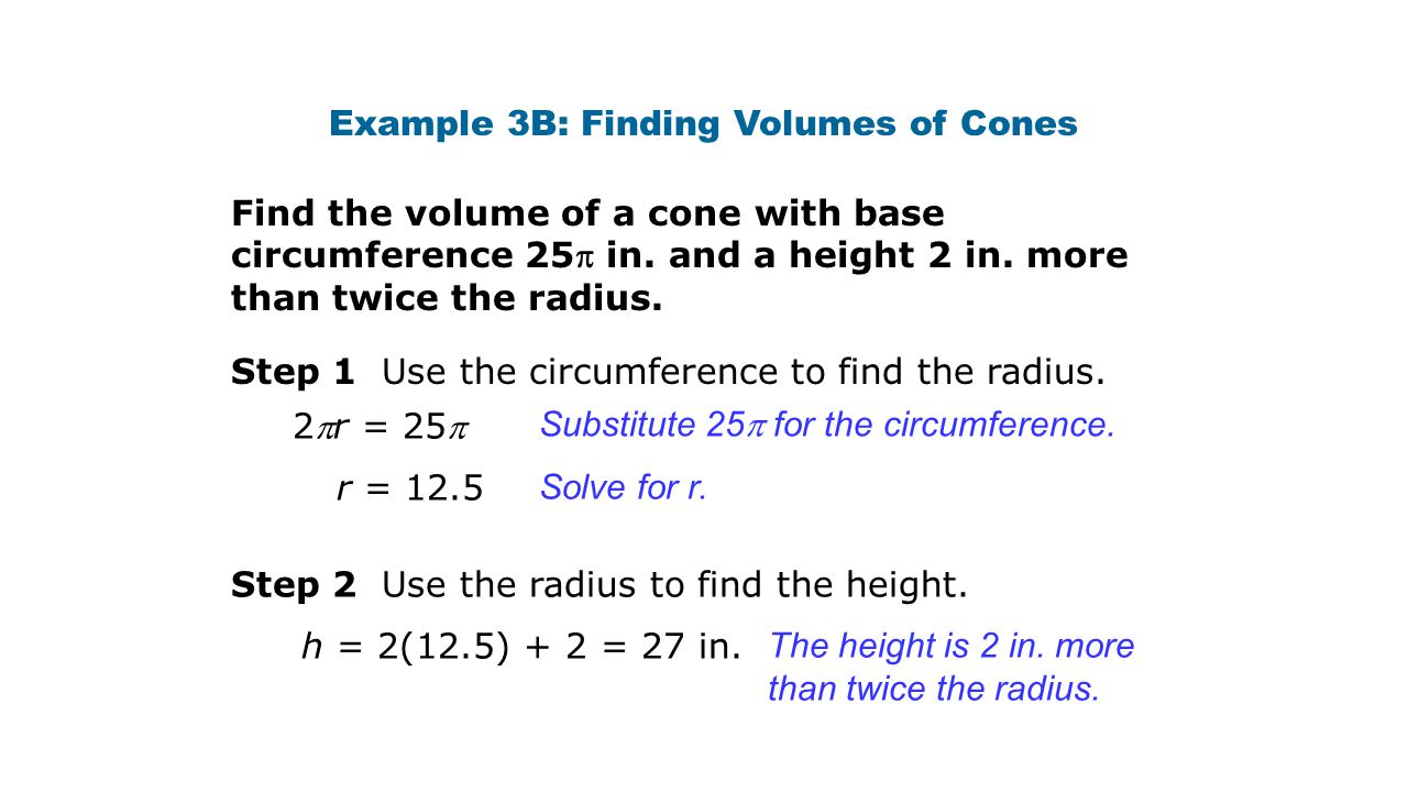 Example 3B: Finding Volumes of Cones
