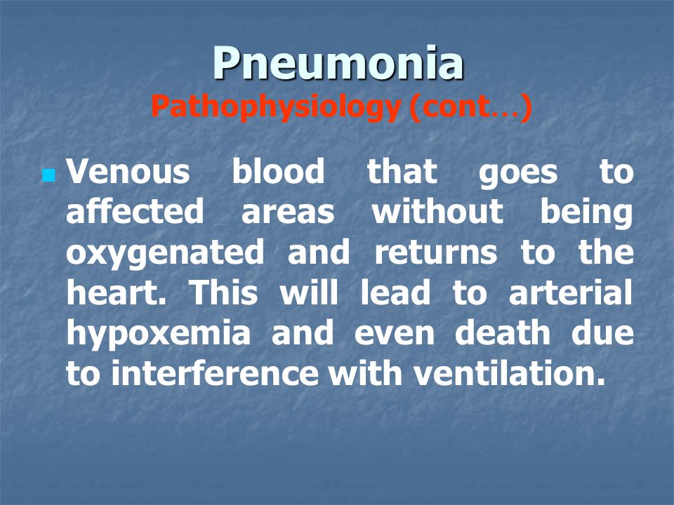 Pneumonia Pathophysiology (cont…)