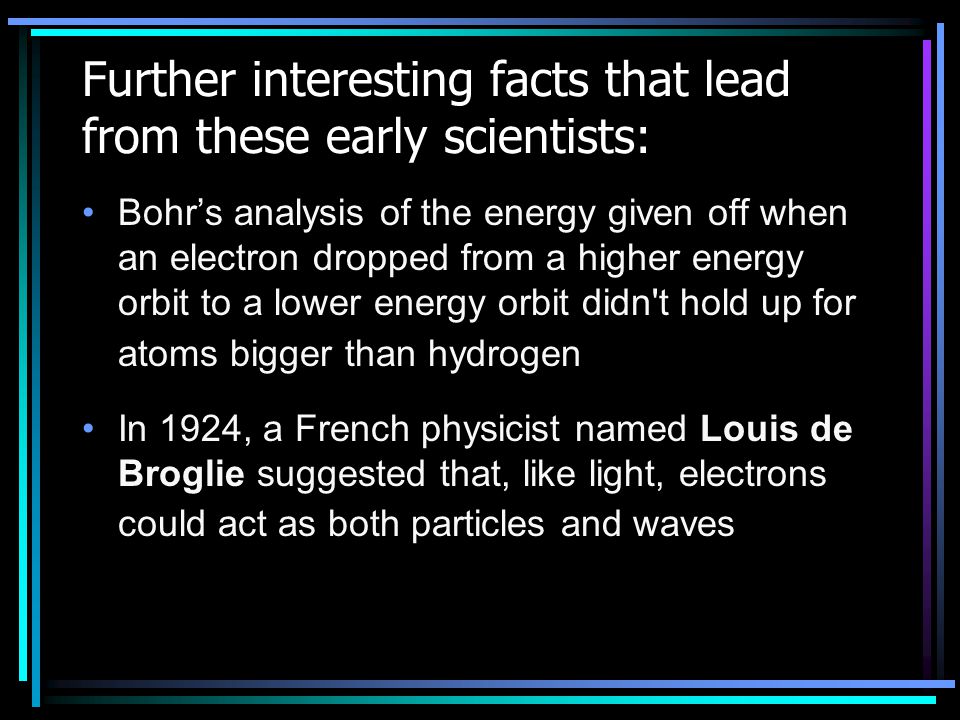 Further interesting facts that lead from these early scientists: