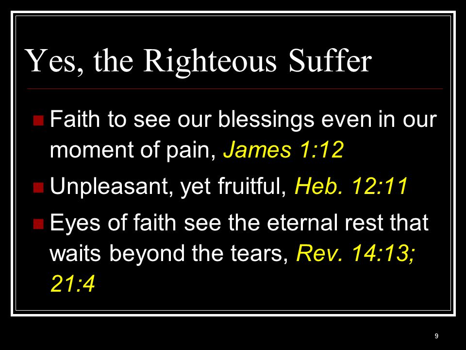 Yes, the Righteous Suffer
