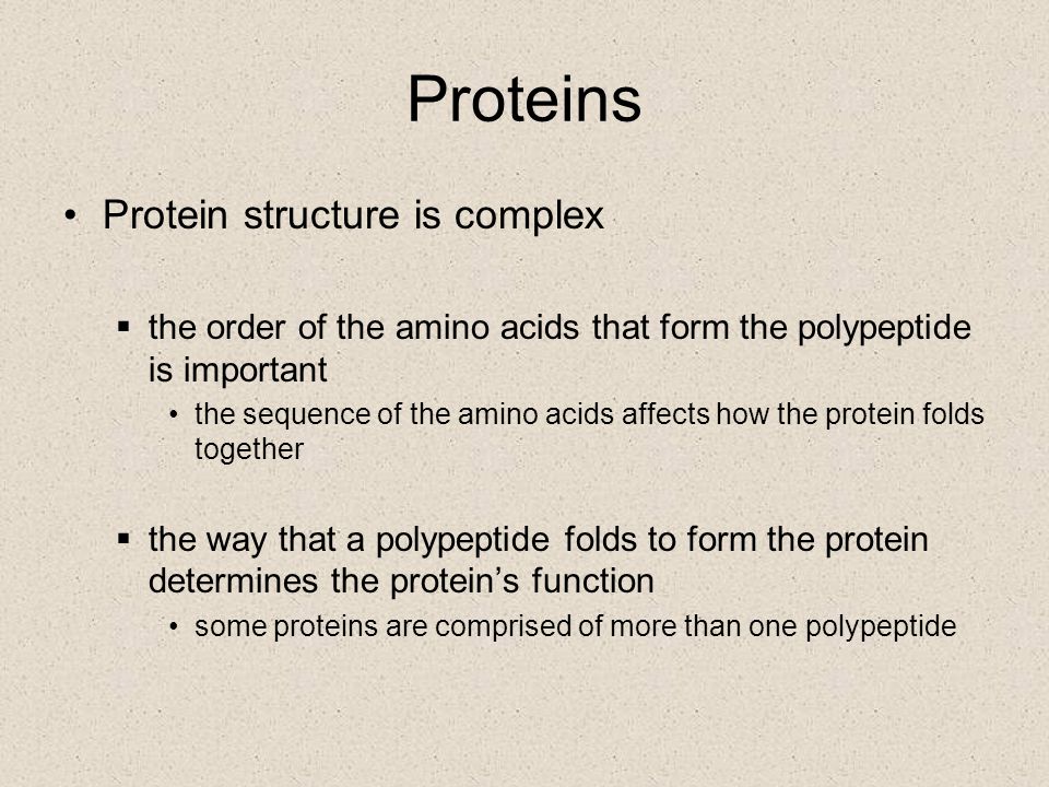 Proteins Protein structure is complex