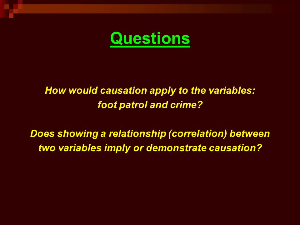 Questions How would causation apply to the variables: