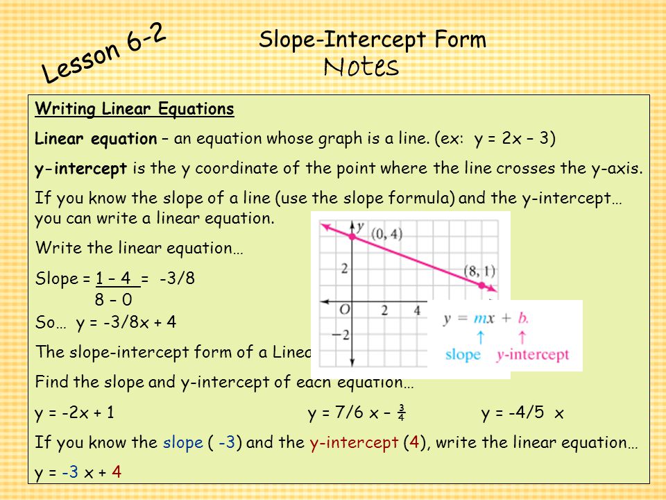 Notes Lesson 6-2 Slope-Intercept Form Writing Linear Equations