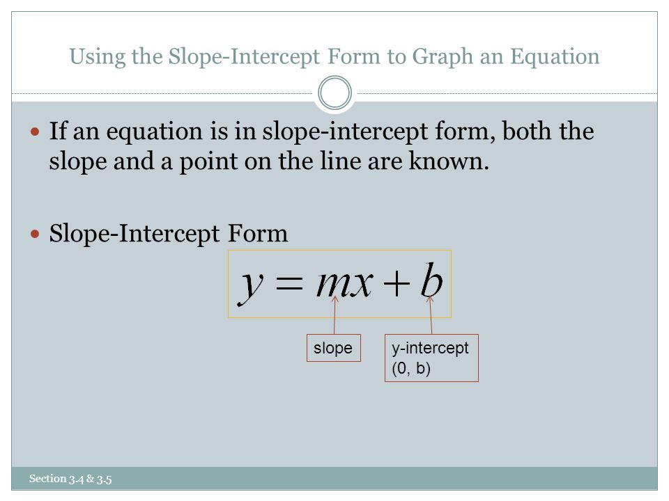 Using the Slope-Intercept Form to Graph an Equation