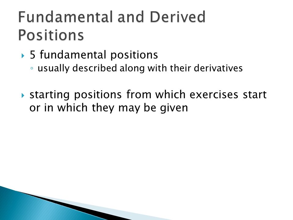Fundamental and Derived Positions
