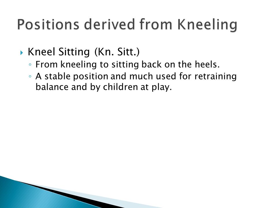 Positions derived from Kneeling