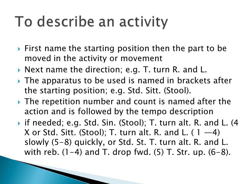 To describe an activity