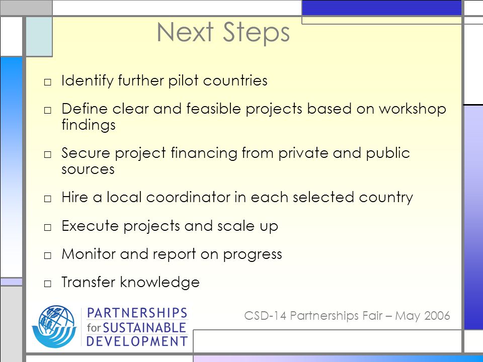Next Steps Identify further pilot countries