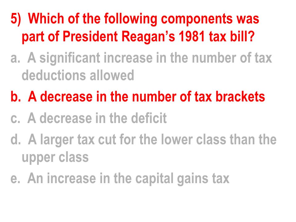 5) Which of the following components was part of President Reagan’s 1981 tax bill.
