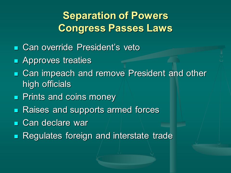 Separation of Powers Congress Passes Laws
