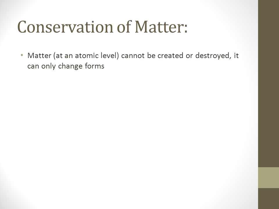 Conservation of Matter: