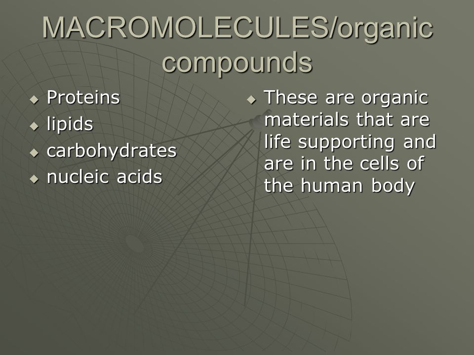 MACROMOLECULES/organic compounds