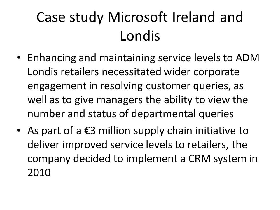 Case study Microsoft Ireland and Londis