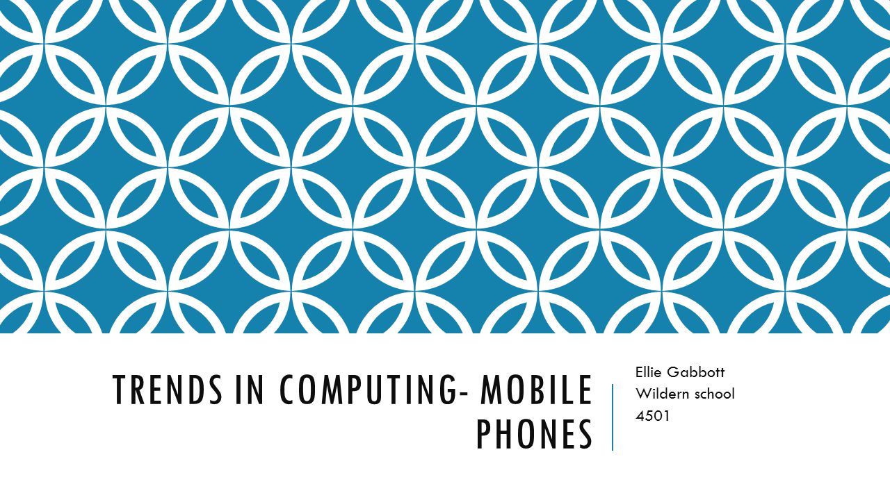 Trends in computing- Mobile phones