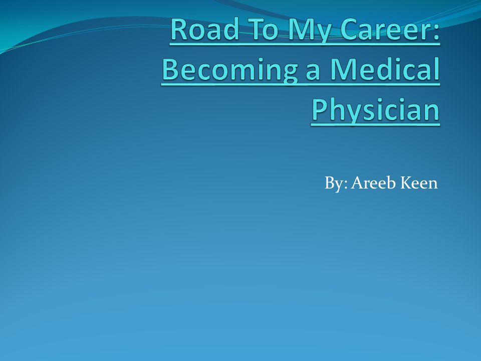 Road To My Career: Becoming a Medical Physician