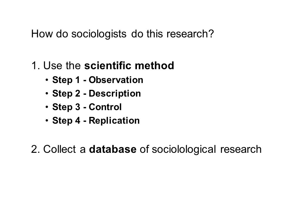 how do sociologists do research