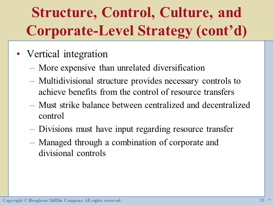 Structure, Control, Culture, and Corporate-Level Strategy (cont’d)