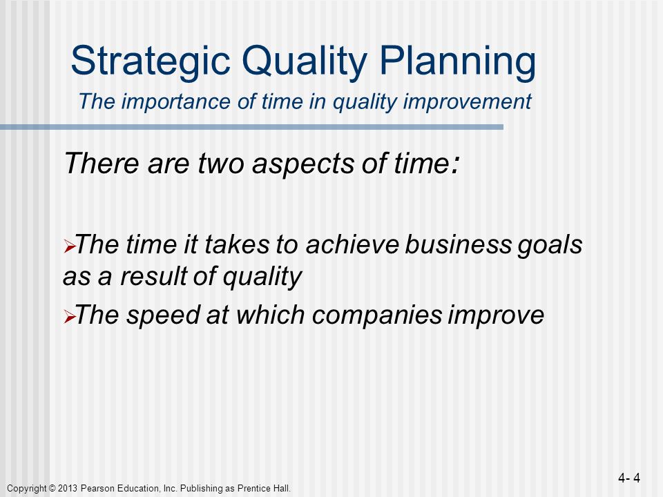 Strategic Quality Planning The importance of time in quality improvement
