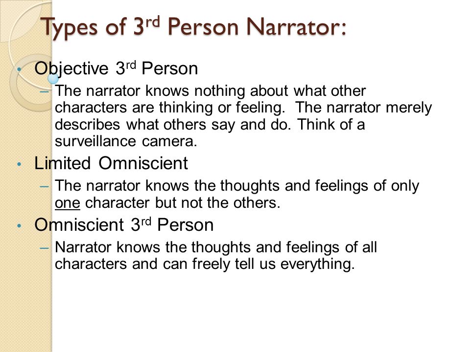 Types of 3rd Person Narrator: