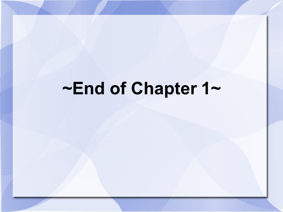 ~End of Chapter 1~