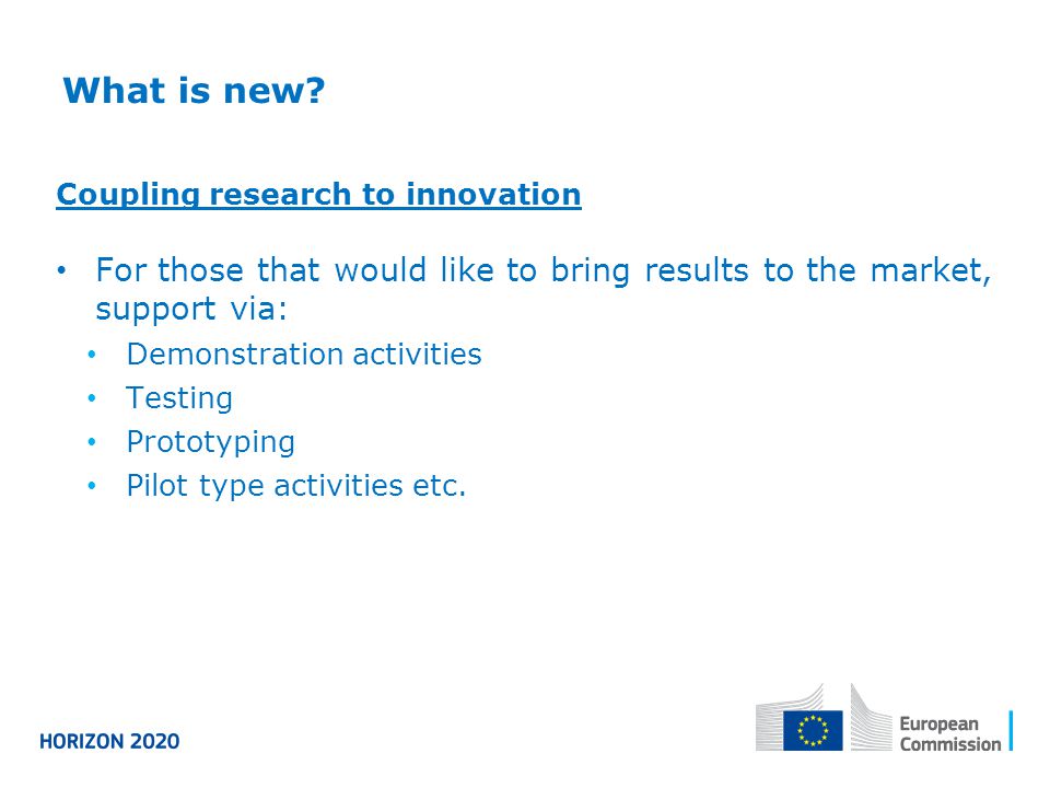 What is new Coupling research to innovation. For those that would like to bring results to the market, support via: