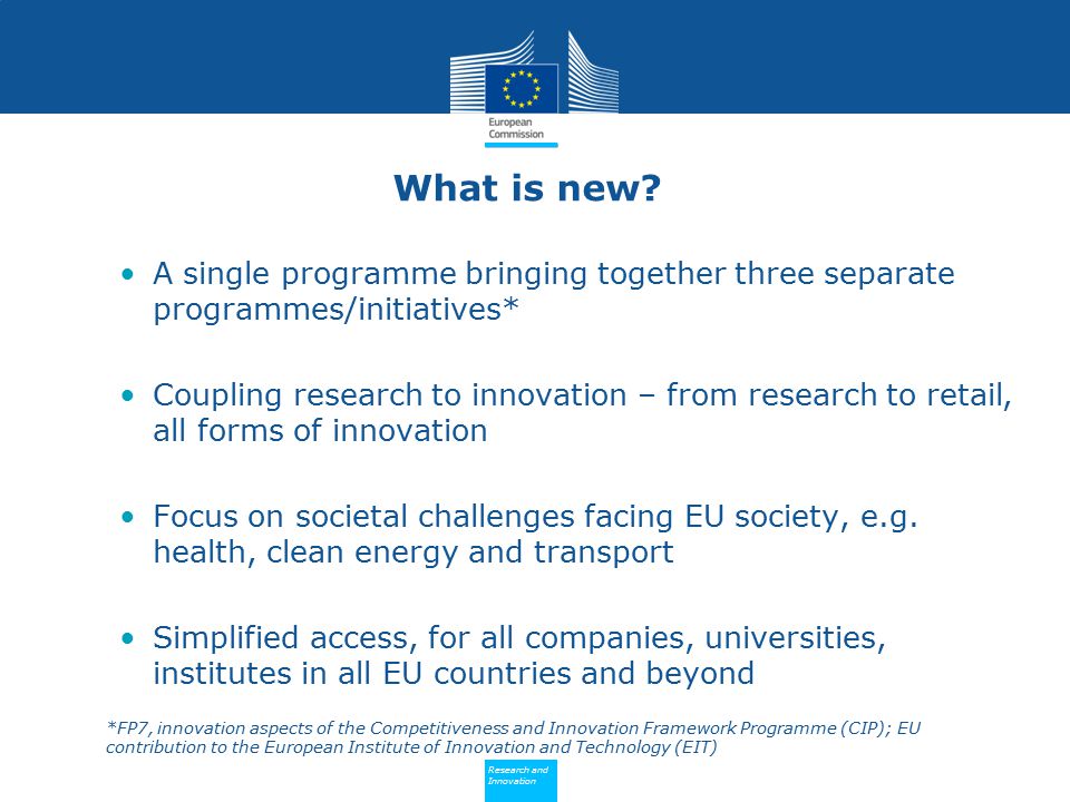What is new A single programme bringing together three separate programmes/initiatives*
