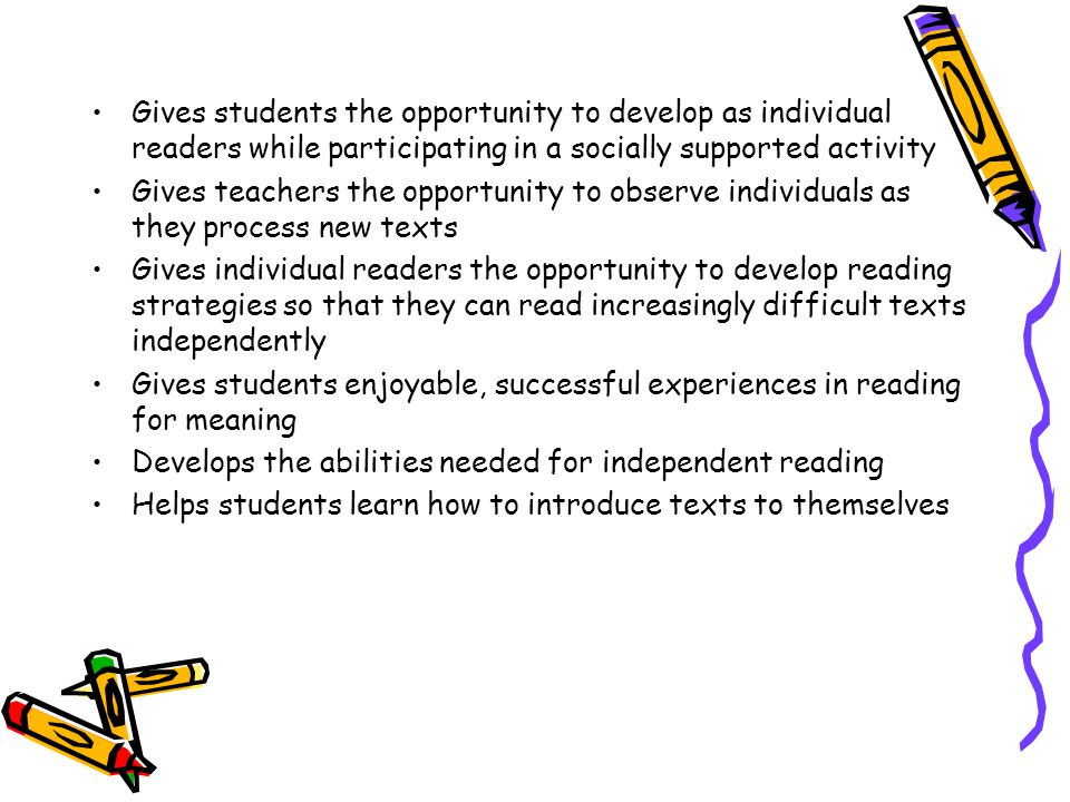 Gives students the opportunity to develop as individual readers while participating in a socially supported activity