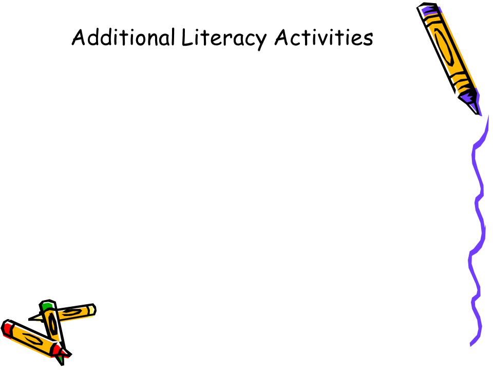 Additional Literacy Activities