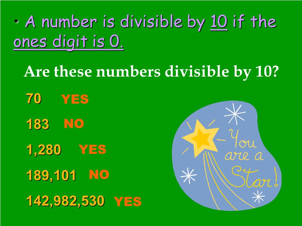A number is divisible by 10 if the ones digit is 0.