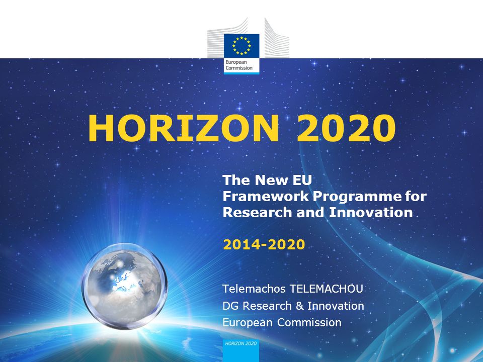 04/12/2013 HORIZON The New EU Framework Programme for Research and Innovation