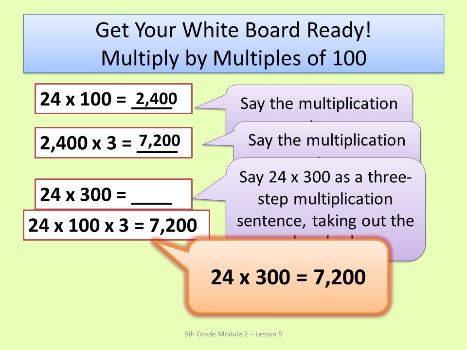 Get Your White Board Ready! Multiply by Multiples of 100