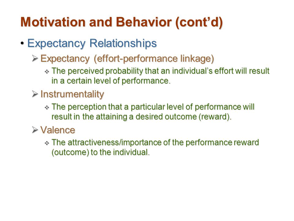 Motivation and Behavior (cont’d)
