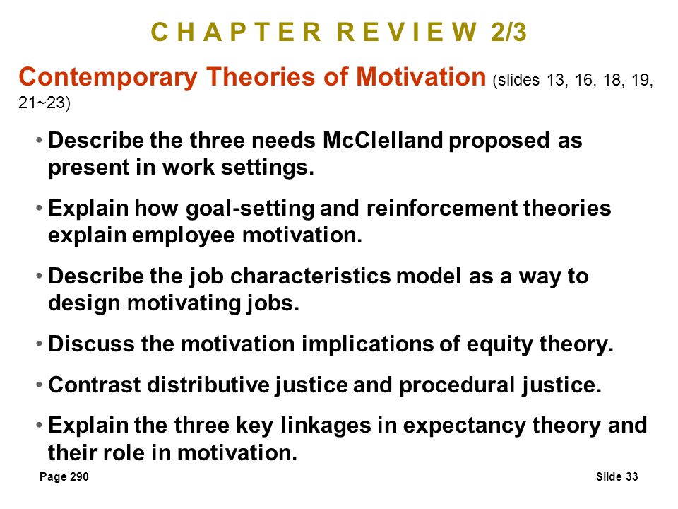Contemporary Theories of Motivation (slides 13, 16, 18, 19, 21~23)