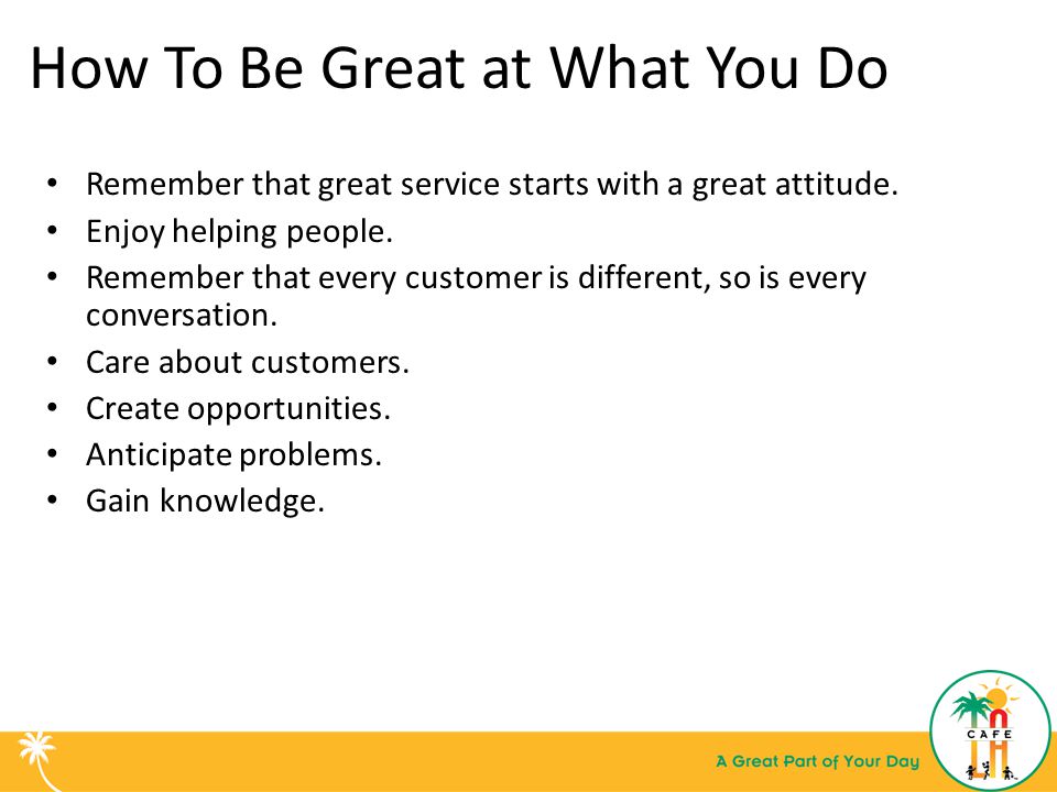 How To Be Great at What You Do