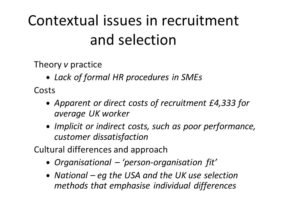 Contextual issues in recruitment and selection