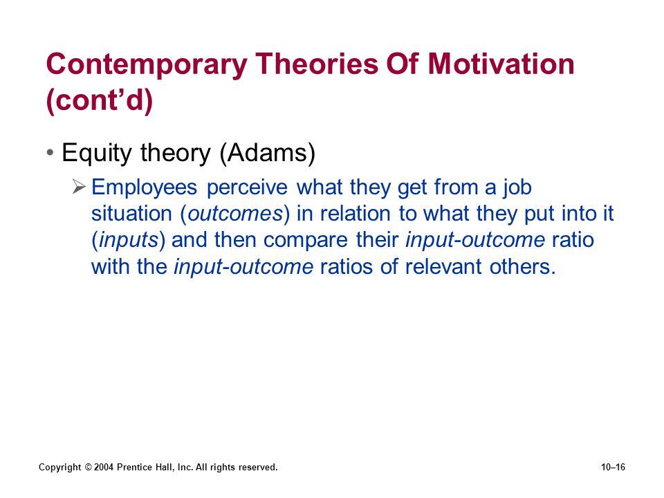 Contemporary Theories Of Motivation (cont’d)