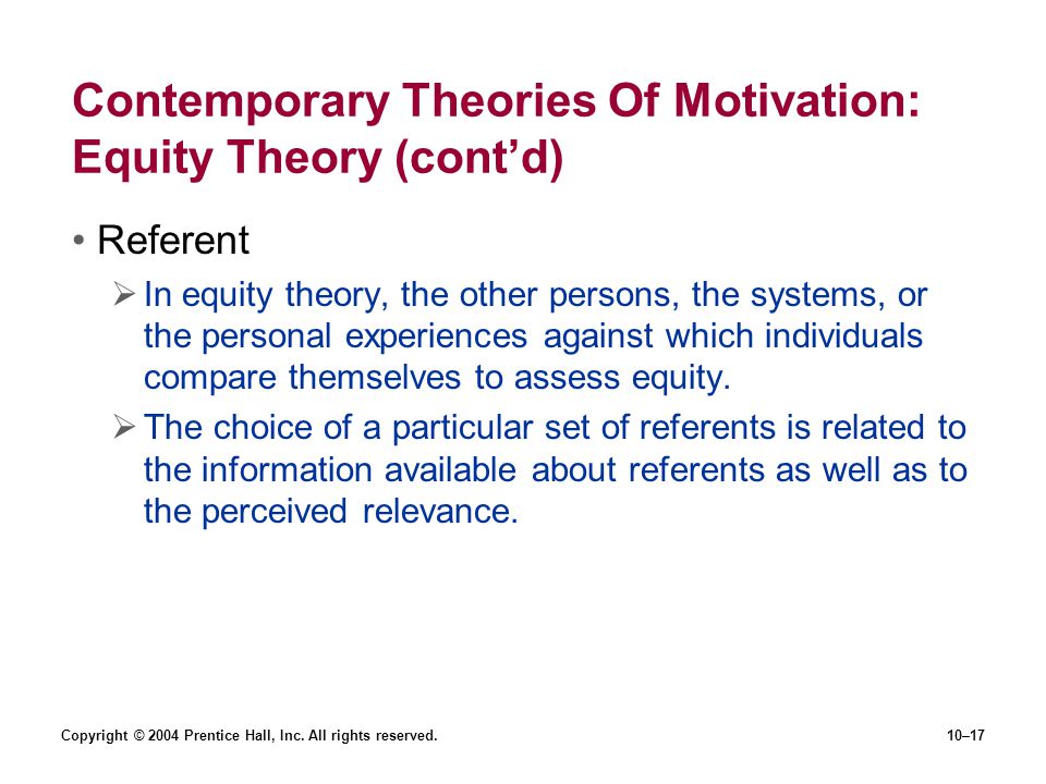 Contemporary Theories Of Motivation: Equity Theory (cont’d)
