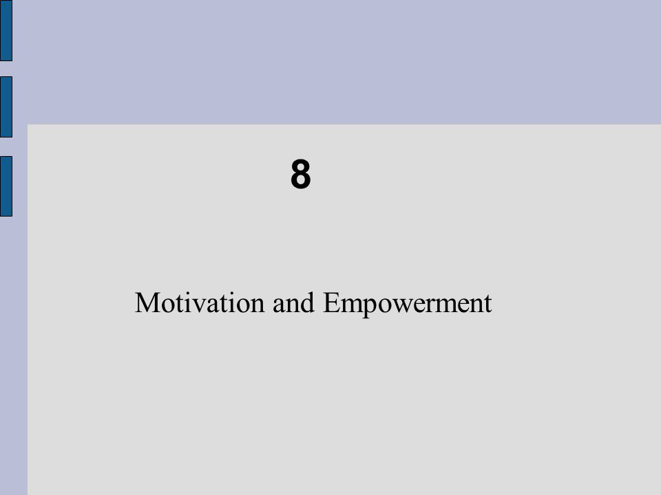 Motivation and Empowerment