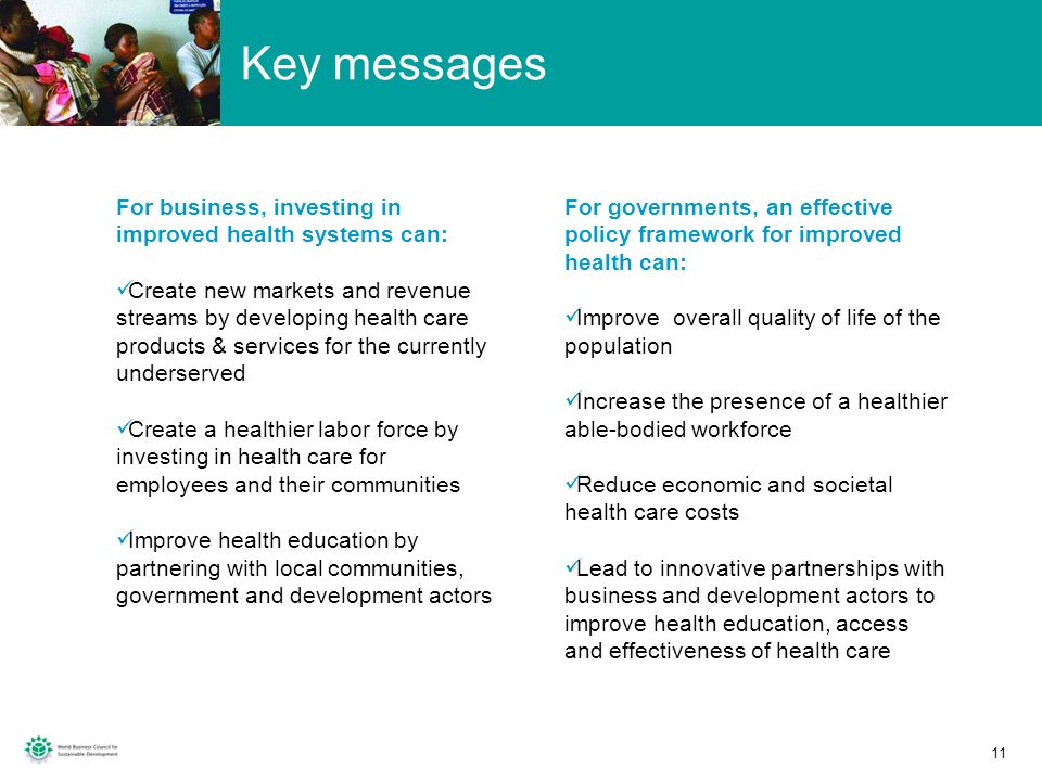 Key messages For business, investing in improved health systems can: