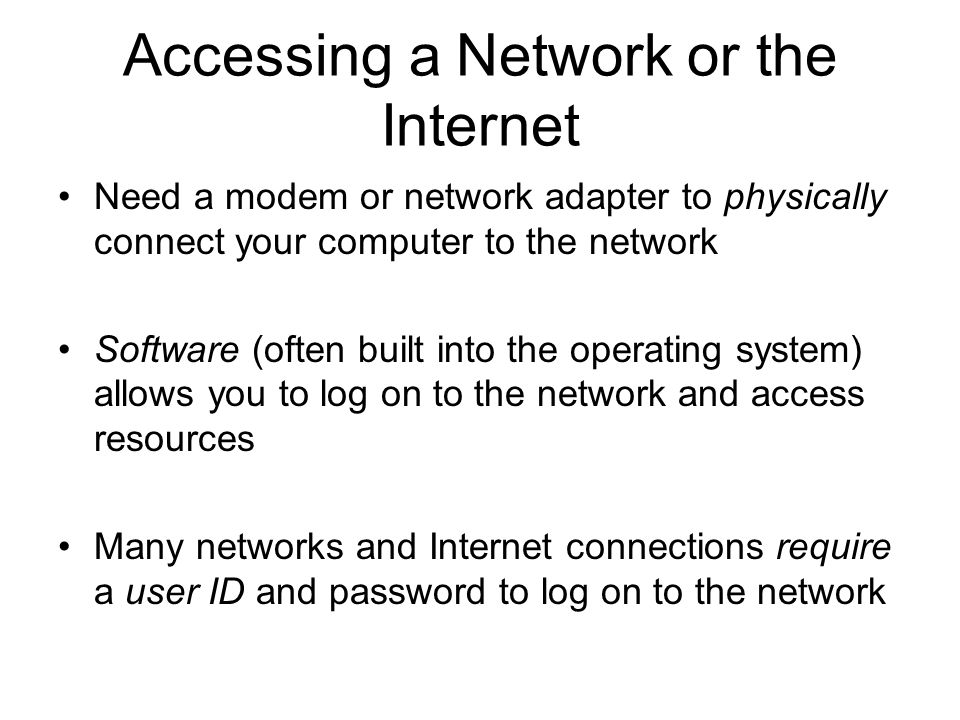Accessing a Network or the Internet
