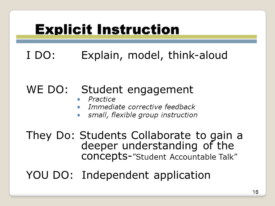 Explicit Instruction I DO: Explain, model, think-aloud