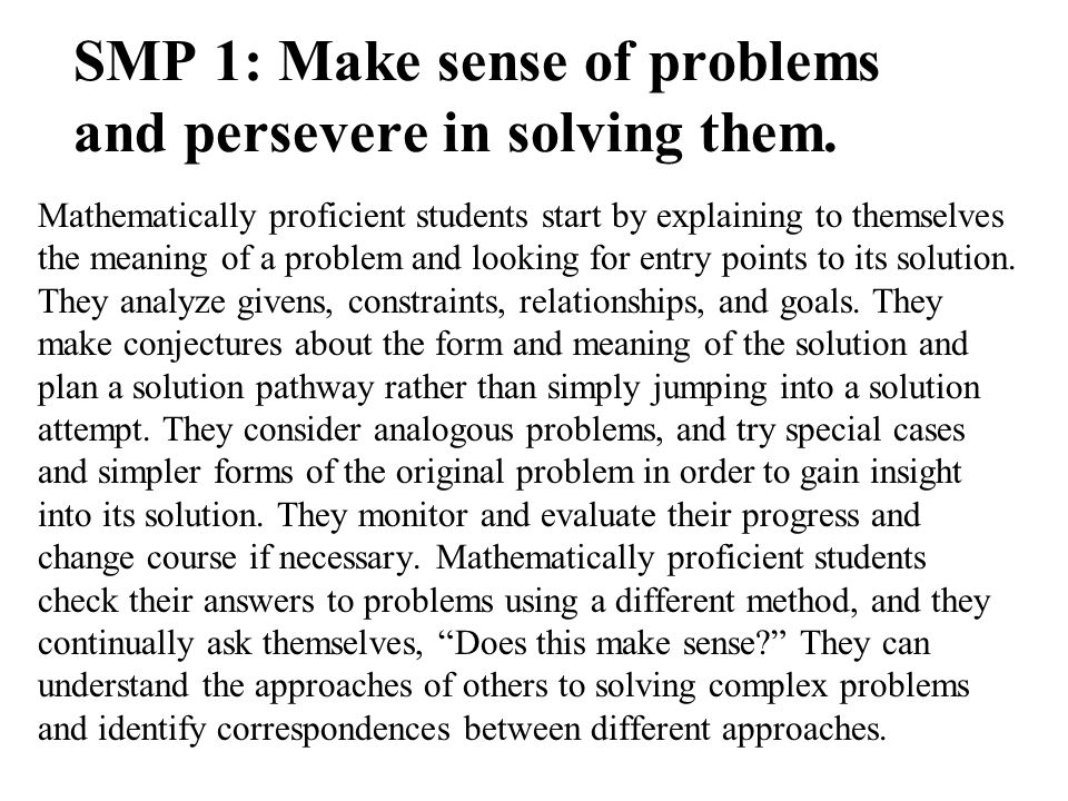 SMP 1: Make sense of problems and persevere in solving them.